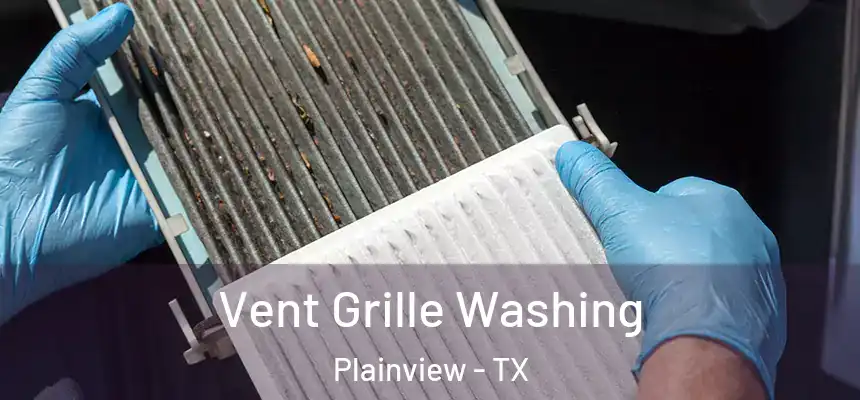  Vent Grille Washing Plainview - TX